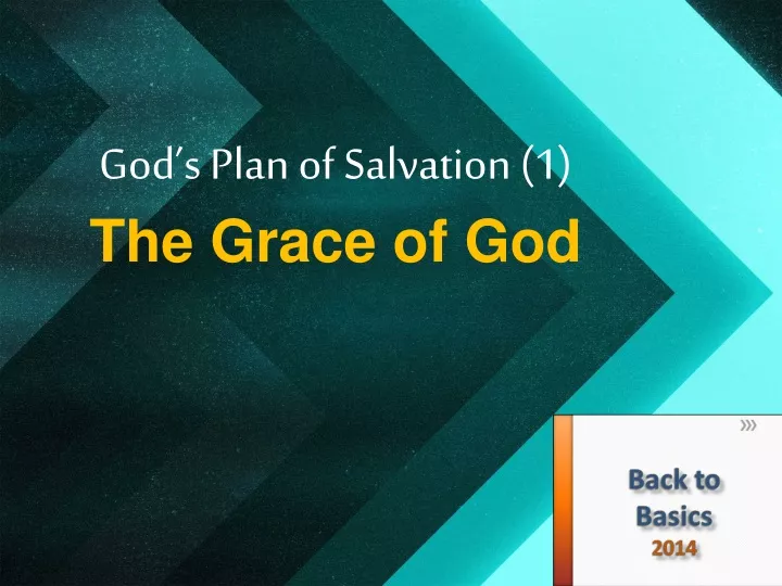 god s plan of salvation 1 the grace of god
