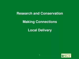 Research and Conservation Making Connections Local Delivery