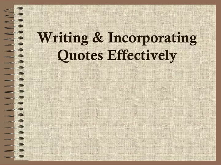 writing incorporating quotes effectively