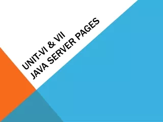 Unit-vi &amp; vii Java server pages