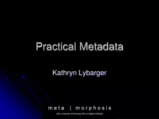 Practical Metadata