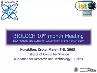 BIOLOCH 10 th  month Meeting BIO-mimetic structures for LOComotion in the Human body