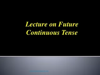 Lecture on Future Continuous Tense