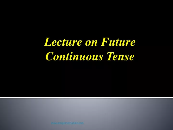 lecture on future continuous tense