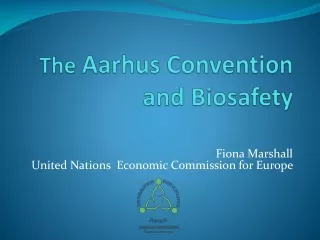 The  Aarhus Convention  and  Biosafety
