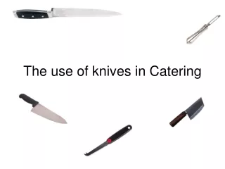 The use of knives in Catering