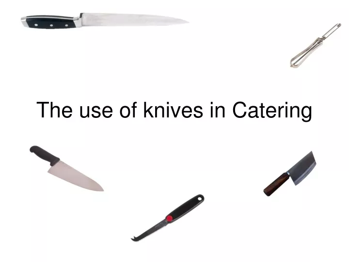 the use of knives in catering