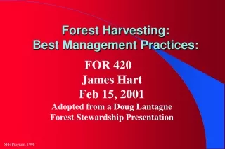 Forest Harvesting:  Best Management Practices:
