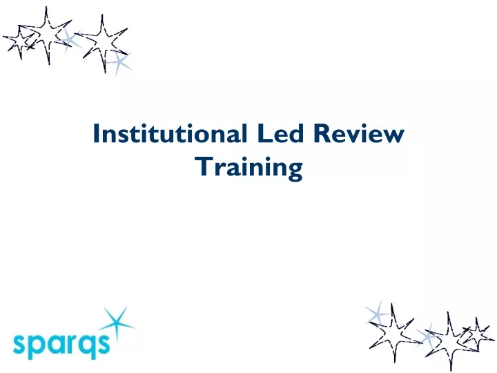 institutional led review training