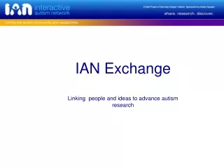 IAN Exchange Linking  people and ideas to advance autism research