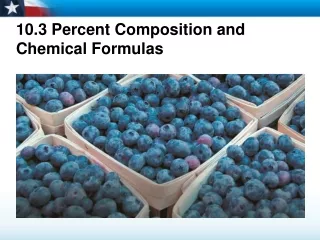 10.3 Percent Composition and Chemical Formulas