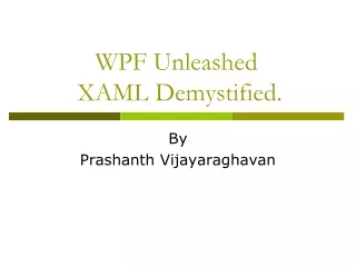 WPF Unleashed   XAML Demystified.