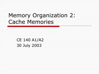 Memory Organization 2: Cache Memories