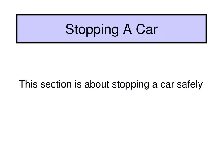 stopping a car