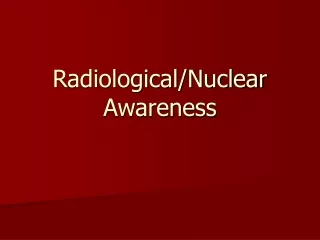 Radiological/Nuclear Awareness
