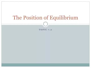 The Position of Equilibrium