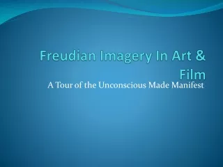 Freudian Imagery In Art &amp; Film
