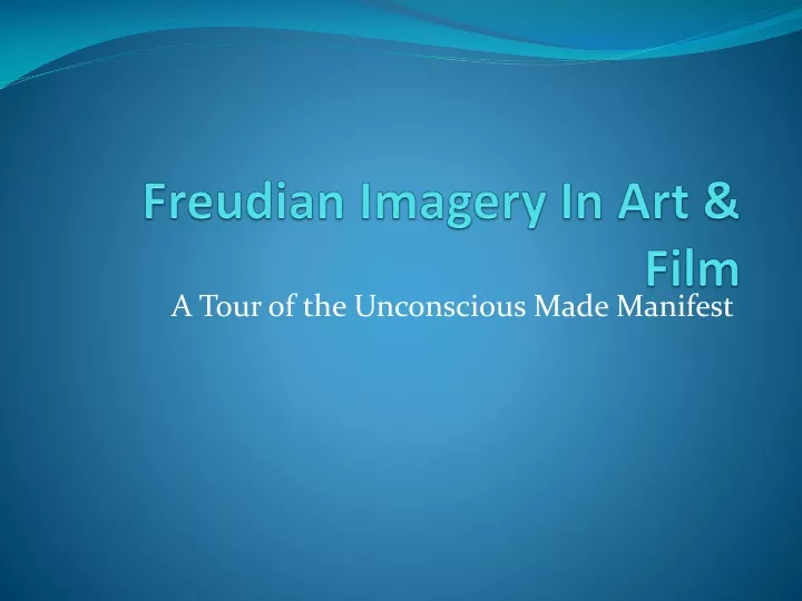 freudian imagery in art film