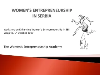 WOMEN ’S ENTREPRENEURSHIP  IN SERBIA