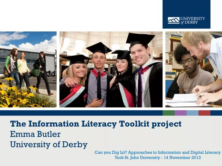 the information literacy toolkit project emma butler university of derby