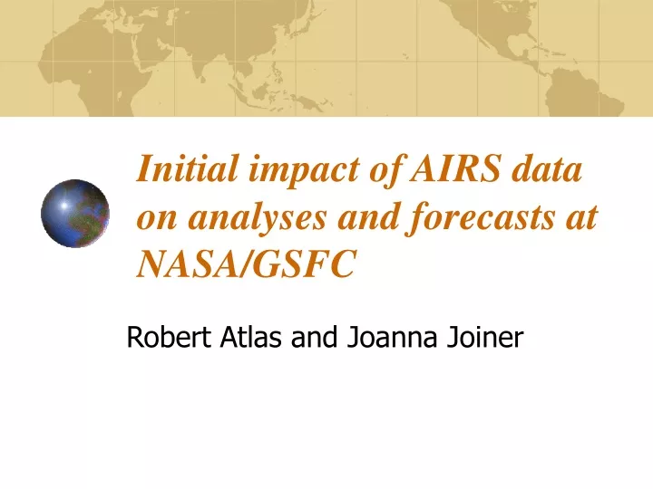 initial impact of airs data on analyses and forecasts at nasa gsfc