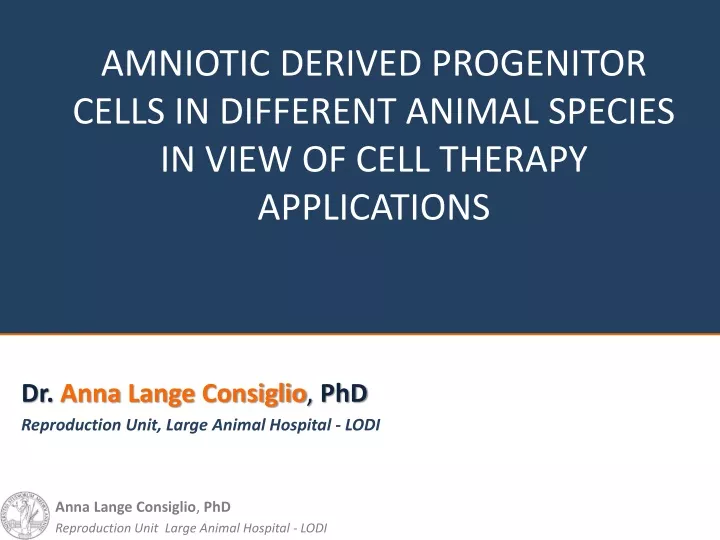 amniotic derived progenitor cells in different animal species in view of cell therapy applications