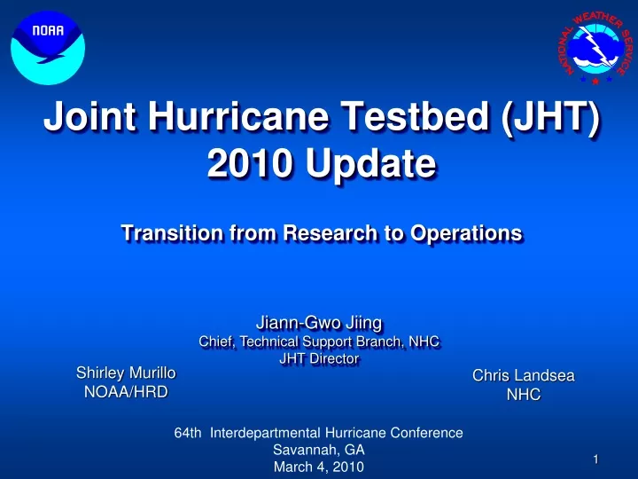 joint hurricane testbed jht 2010 update transition from research to operations