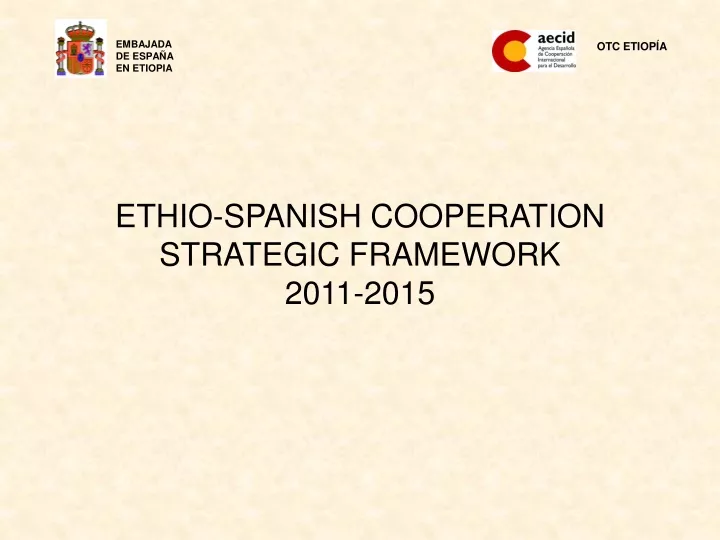 ethio spanish cooperation strategic framework 2011 2015