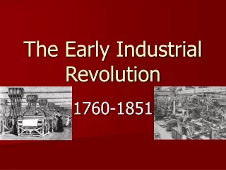 The Early Industrial Revolution