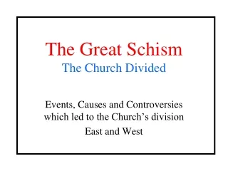 The Great Schism The Church Divided