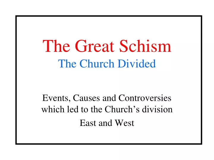 the great schism the church divided