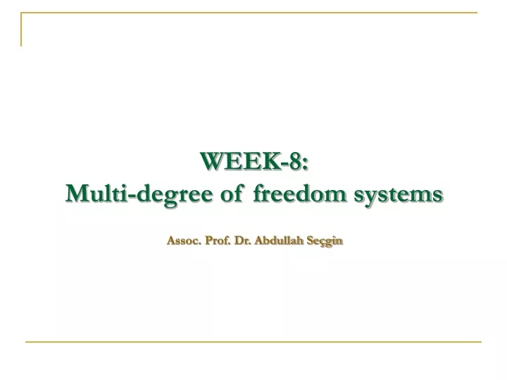 week 8 multi degree of freedom systems