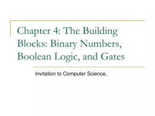 Chapter 4: The Building Blocks: Binary Numbers, Boolean Logic, and Gates