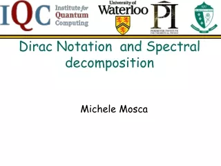 Dirac Notation  and Spectral decomposition