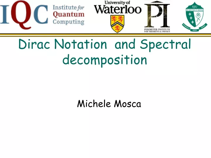 dirac notation and spectral decomposition