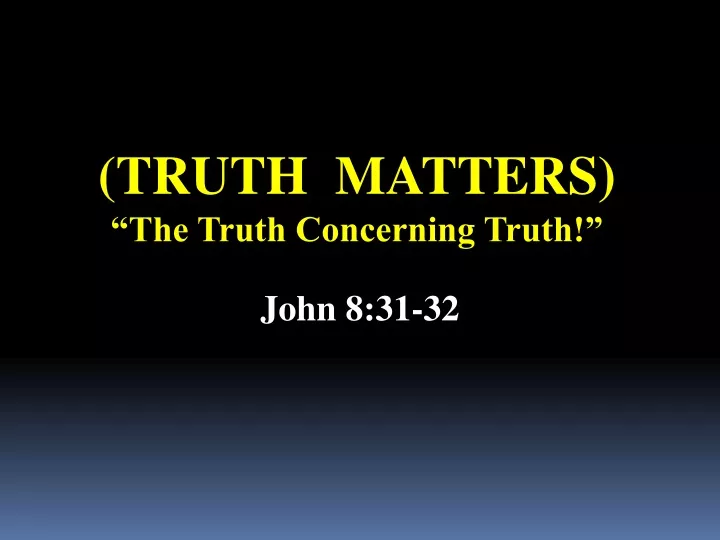 truth matters the truth concerning truth