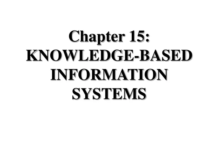 chapter 15 knowledge based information systems