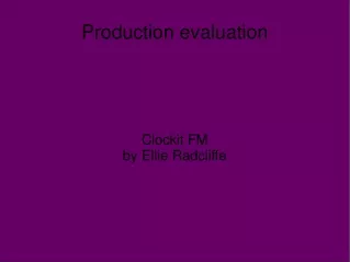 Production evaluation
