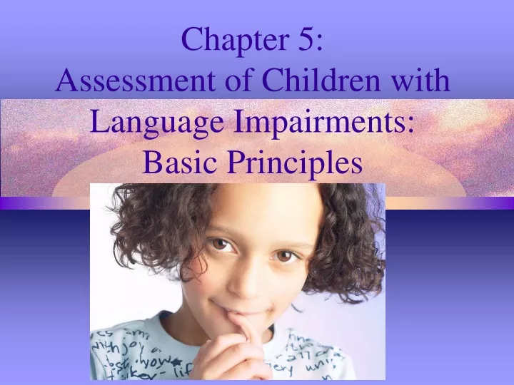chapter 5 assessment of children with language impairments basic principles
