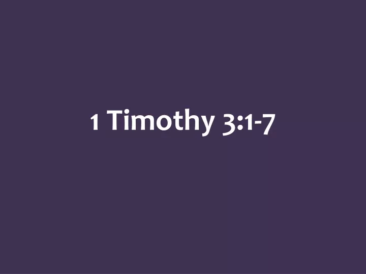 1 timothy 3 1 7