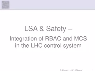 LSA  &amp; Safety  – Integration of RBAC and MCS  in the LHC control system