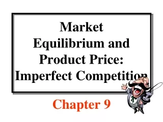 Market Equilibrium and  Product Price: Imperfect Competition