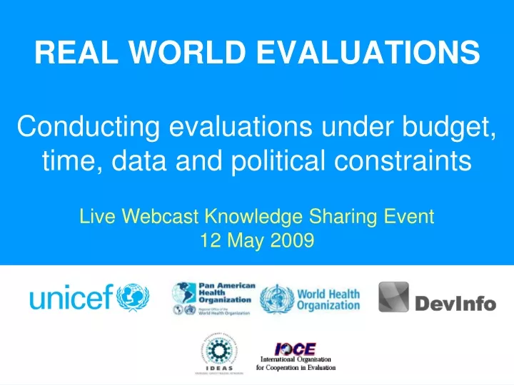 real world evaluations conducting evaluations under budget time data and political constraints