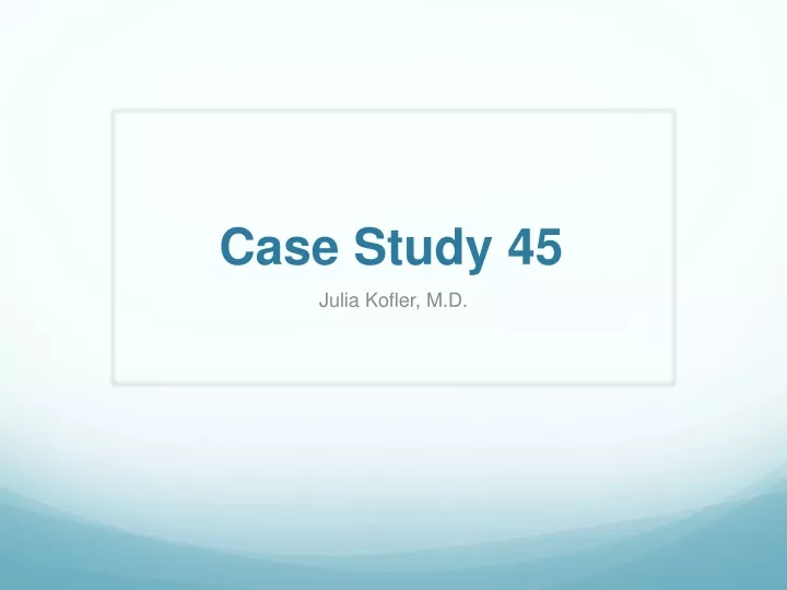 case study 45