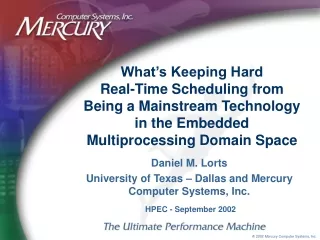 Daniel M. Lorts University of Texas – Dallas and Mercury Computer Systems, Inc.