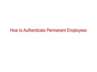 How to Authenticate Permanent Employees