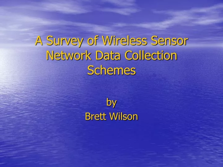 a survey of wireless sensor network data collection schemes
