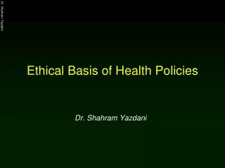 Ethical Basis of Health Policies