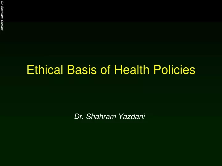 ethical basis of health policies