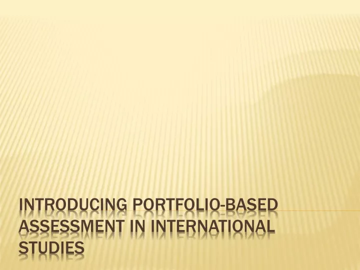 introducing portfolio based assessment in international studies